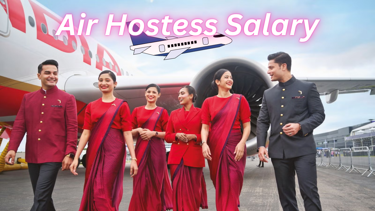 Air Hostess Salary
